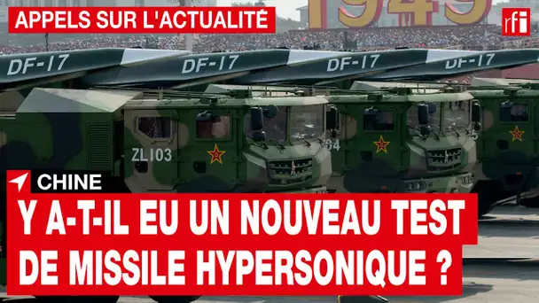 Chine : que sait-on vraiment de cette affaire de nouveau test de missile hypersonique • RFI