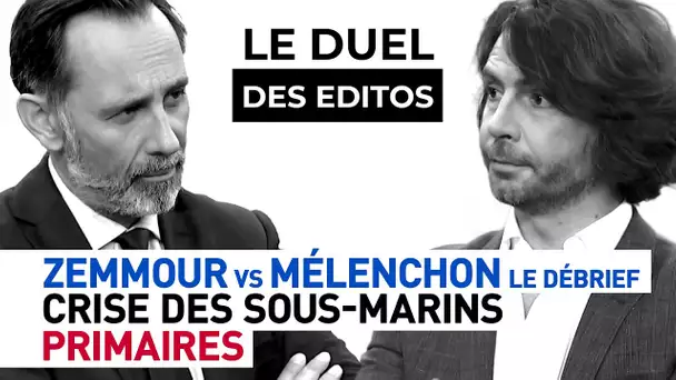 Le Duel des Editos - Le débrief du débat Zemmour - Mélenchon