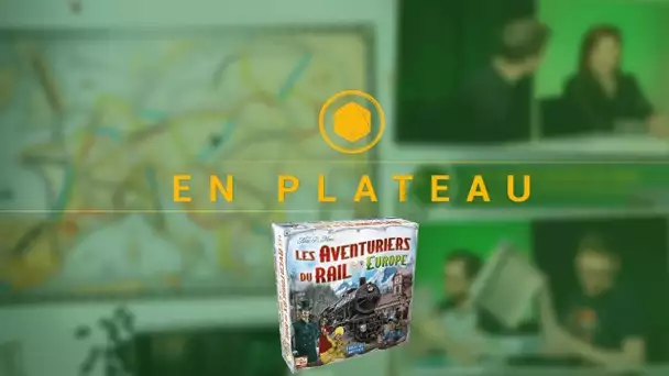 Les Aventuriers du Rail - En Plateau 26/04