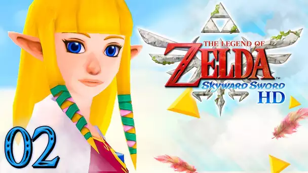 Zelda Skyward Sword HD : LA PRINCESSE DES COEURS ! #02 - Let's Play FR