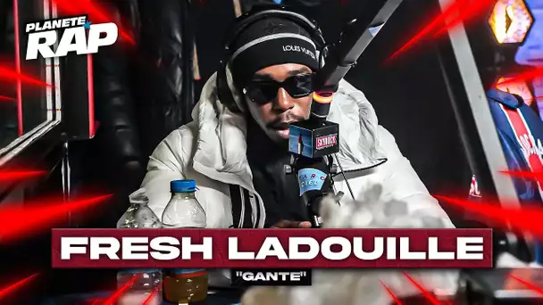 [EXCLU] Fresh LaDouille - Ganté #PlanèteRap