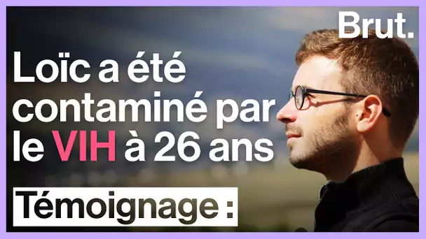 Loïc a été contaminé par le VIH à 26 ans. Il raconte.