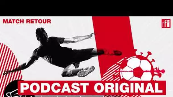 #Teaser #Podcast - Match Retour, le podcast