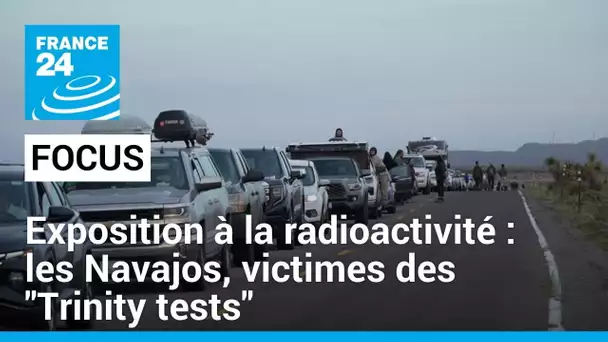 Exposition à la radioactivité : les Navajos victimes des "Trinity tests" • FRANCE 24