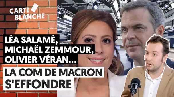 LÉA SALAMÉ, MICHAËL ZEMMOUR, OLIVIER VÉRAN... LA COM DE MACRON S'EFFONDRE