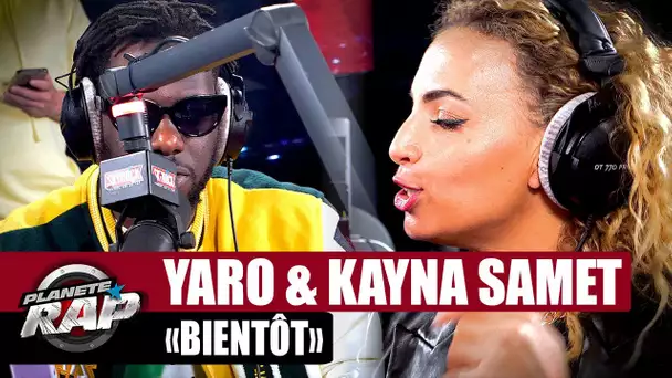 [EXCLU] Yaro feat. Kayna Samet - Bientôt #PlanèteRap