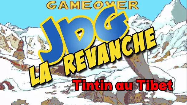 JDG la revanche - Tintin au tibet