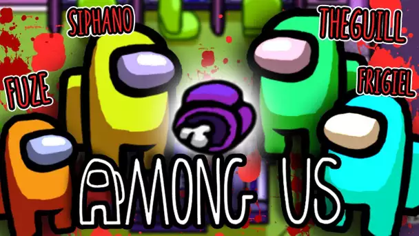 AMONG US : LE MEILLEUR IMPOSTEUR ! (ft. @Fuze III @Ninjaxx @TheGuill84 @Frigiel @Magicknup & co)