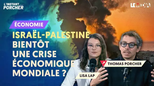 ISRAËL - PALESTINE : LE DÉBUT D'UNE CRISE ÉCONOMIQUE MONDIALE ?