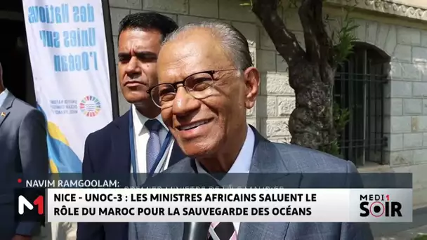Nice - Unoc-3 : les ministres africains saluent le rôle du Maroc pour la sauvegarde des océans