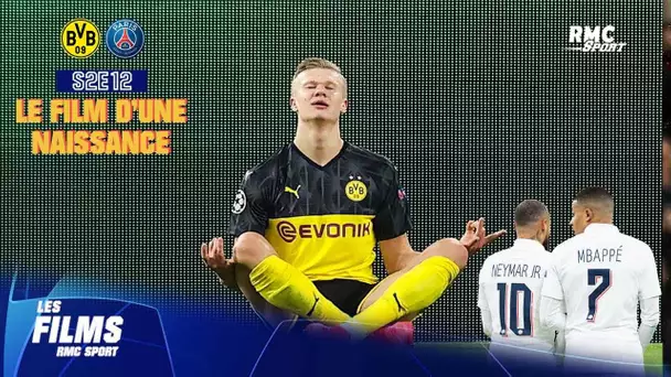 Dortmund-PSG (S02E12) : Le film RMC Sport de la naissance d'Haaland devant Neymar et Mbappé
