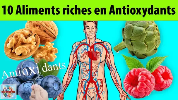10 Aliments riches en antioxydants à prendre tous les jours