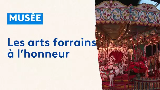 Le musée de la fête foraine met à l'honneur la ducasse et son univers