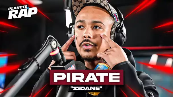 [EXCLU] Pirate - Zidane #PlanèteRap