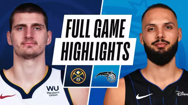 NUGGETS at MAGIC | FULL GAME HIGHLIGHTS | March 23, 2021