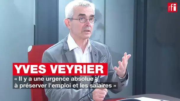 Yves Veyrier : « Il y a une urgence absolue à préserver l'emploi et les salaires »