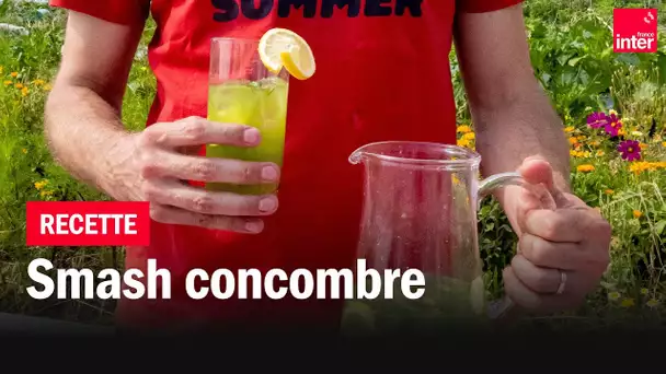 Cocktail Smash concombre - Les #recettes de François-Régis Gaudry