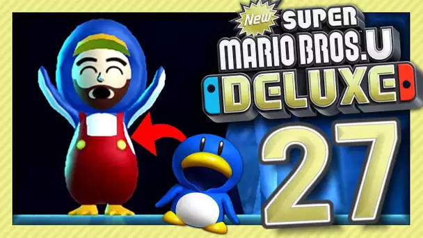 GUILLAUME EN MODE PINGOUIN ! | NEW SUPER MARIO BROS U DELUXE EPISODE 27 NINTENDO SWITCH CO-OP