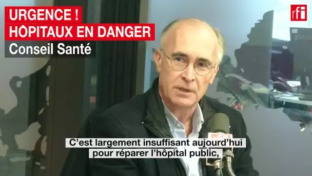 Urgence ! Hôpitaux en danger