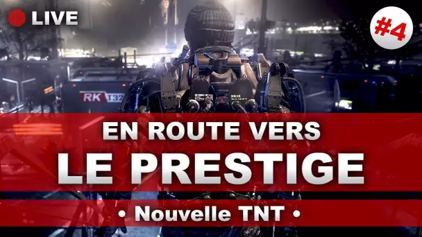 En route vers le Prestige avec la TNT~ (épisode N°4)