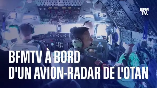 Les reporters de BFMTV à bord d'un Awacs, un avion radar de l'Otan