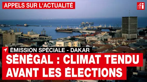 Émission spéciale : Sénégal, climat tendu avant les élections • RFI