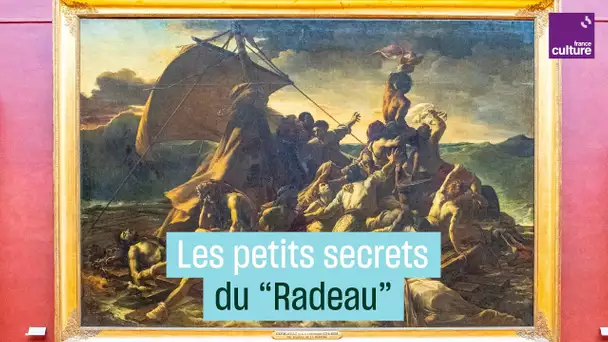 Le "Radeau de la Méduse" de Géricault, petits secrets et gros scandales