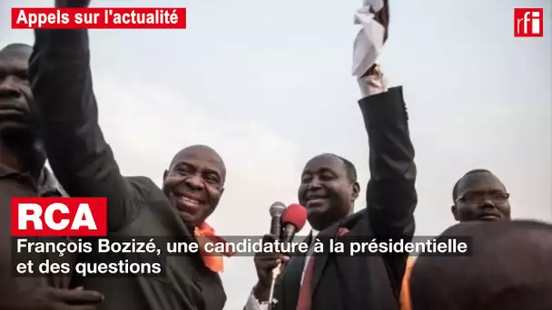 RCA - François Bozizé : une candidature à la présidentielle et des questions