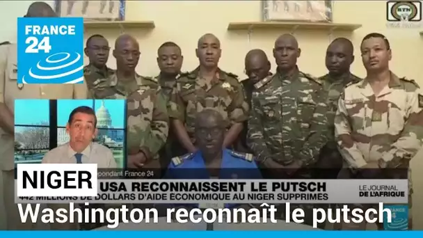 Niger : Washington reconnaît formellement le putsch et coupe son aide économique • FRANCE 24