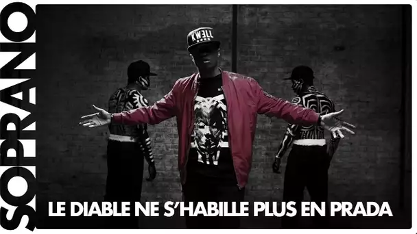 Soprano - Le diable ne s'habille plus en Prada (Clip officiel)