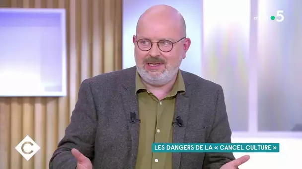 Les dangers de la « cancel culture » - C à Vous - 05/05/2021