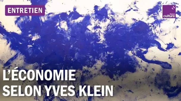 L'économie selon l'artiste contemporain Yves Klein
