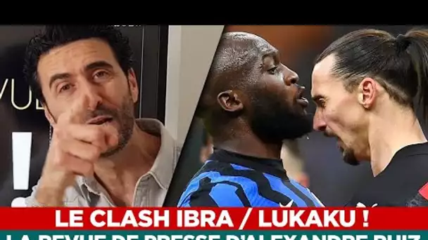Le clash Ibra/Lukaku, le Real Madrid, Buffon… La revue de presse d'Alexandre Ruiz