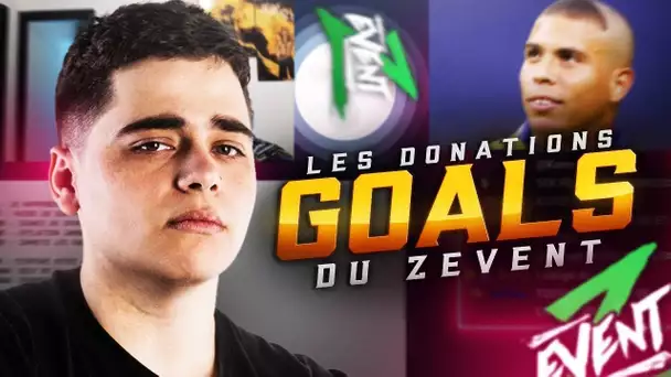 LES DONATIONS GOALS DU ZEVENT DE CE WEEK-END !