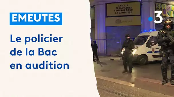Émeutes à Marseille : le policier de la Bac en audition