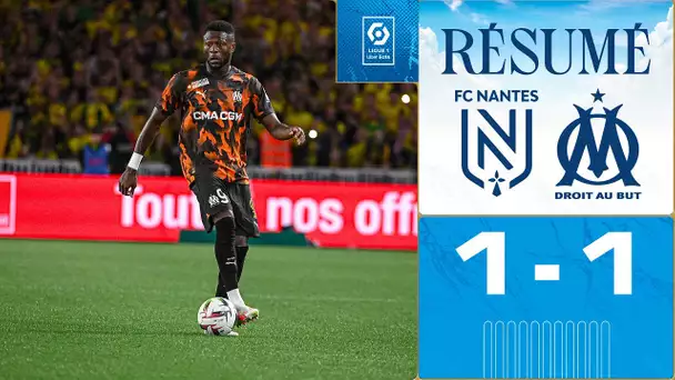 Nantes - OM ⎪Le résumé du match 👊