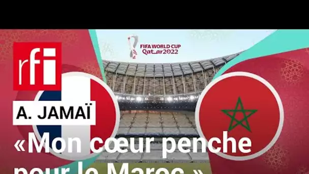 « La France a déjà écrit de belles pages de football, mon cœur penche pour le Maroc» (A.Jamaï) • RFI