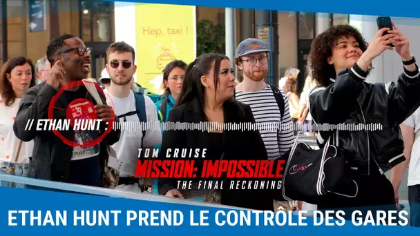 Mission: Impossible - The Final Reckoning prend le contrôle des gares [Au cinéma le 21 mai]