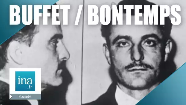 L'affaire Claude Buffet / Roger Bontemps | Archive INA