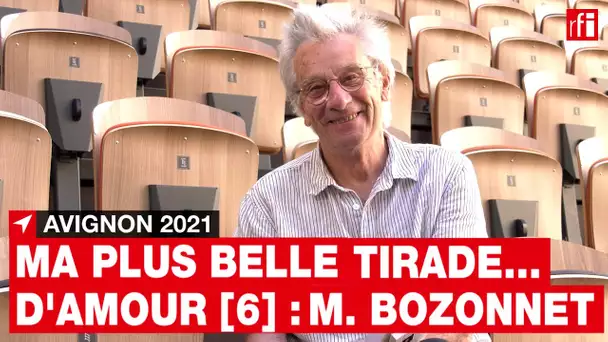 Avignon 2021 : ma plus belle tirade... d'amour [6] - Marcel Bozonnet • RFI