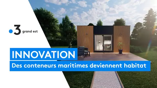 Une jeune entreprise marnaise transforment des conteneurs maritimes en habitation