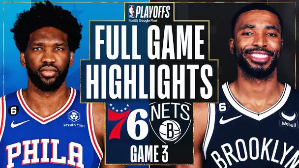 #3 76ERS at #6 NETS | FULL GAME 3 HIGHLIGHTS | April 20, 2023
