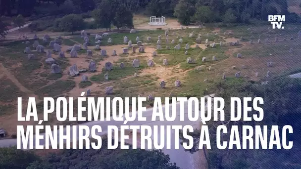 Menhirs détruits à Carnac: retour sur une semaine de tensions