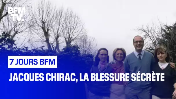 Jacques Chirac, la blessure sécrète