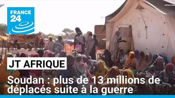La guerre au Soudan a provoqué le déplacement de 13 millions de personnes • FRANCE 24