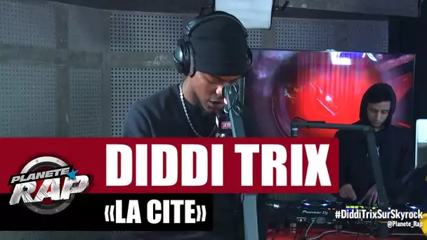 Diddi Trix "La cité" #PlanèteRap