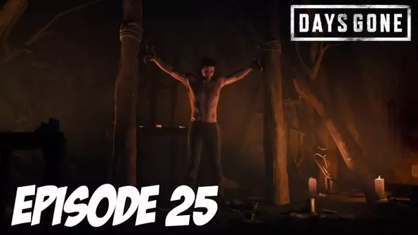 DAYS GONE : Capturer par les Rippers | Episode 25