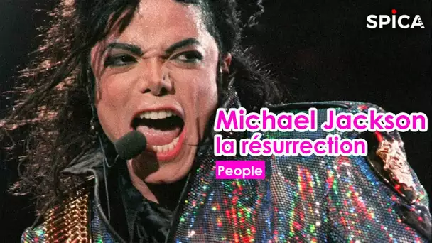 La résurrection de Michael Jackson