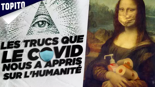 Top 5 des trucs que le COVID nous a appris sur l'humanité (et c'est pas jojo)