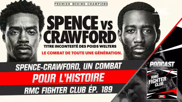 Boxe : Spence-Crawford, un combat pour l'histoire (RMC Fighter Club)